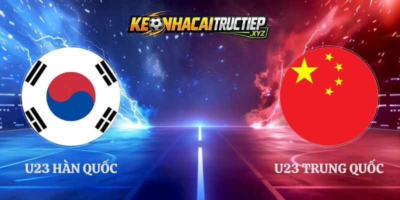 Soi Kèo U23 Hàn Quốc vs U23 Trung Quốc 13h00 30/09 ASIAD 2026